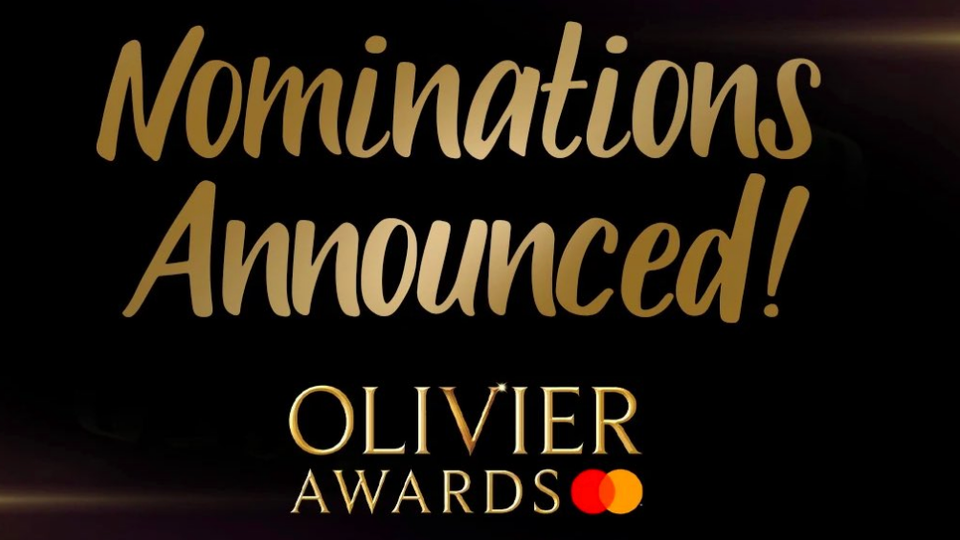 Text over a black background reading "nominations announced Olivier Awards"