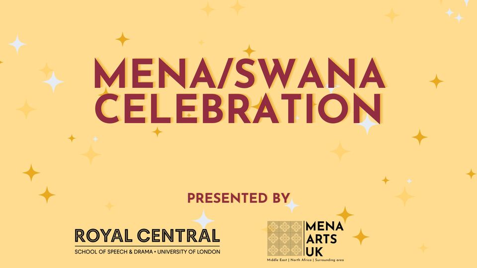 Yellow banner with text in red 'MENA/SWANA Celebration, presented by', followed by the logos for Central and MENA Arts Plus