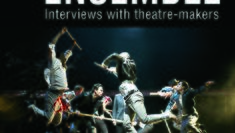 The Contemporary Ensemble: Interviews with Theatre-Makers, edited by Duška Radosavljević, (London: Routledge). 2013