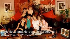 High Heels and Nervous Breakdowns: Almodovar’s Women
