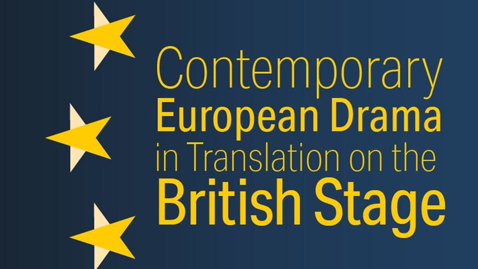 Contemporary European Drama in translation on the British Stage