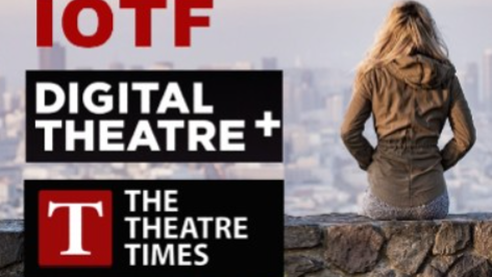 The International Online Theatre Festival, by The Theatre Times