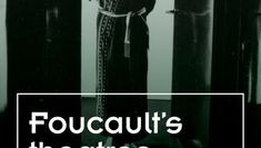 Foucault's Theatres